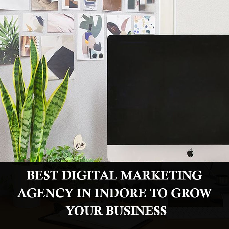 Digital Marketing company in Indore